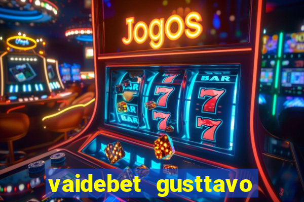 vaidebet gusttavo lima baixar